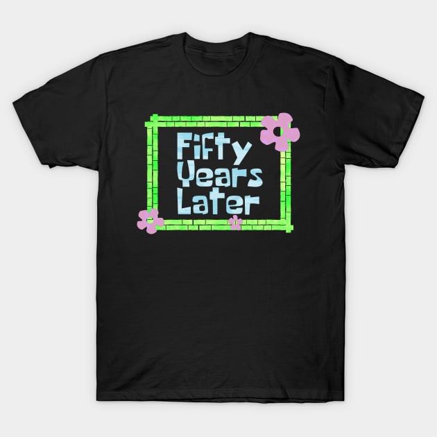 Fifty Years Later T-Shirt by JAC3D